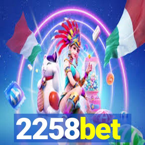 2258bet