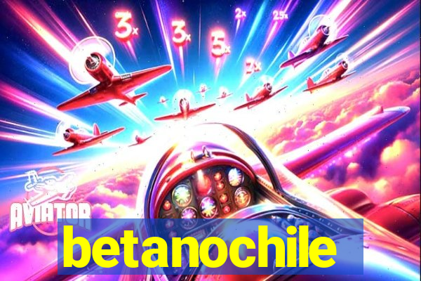 betanochile