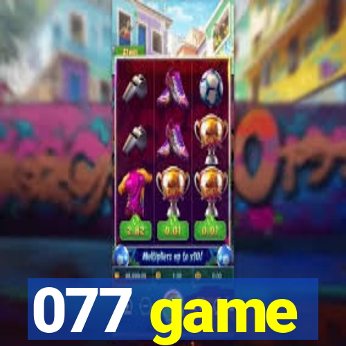 077 game