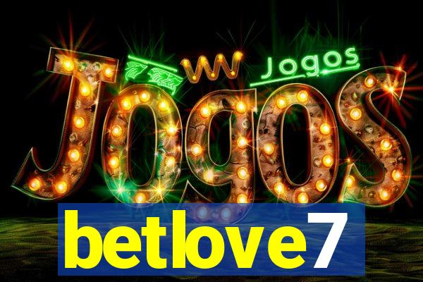 betlove7