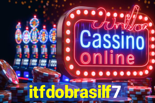 itfdobrasilf7