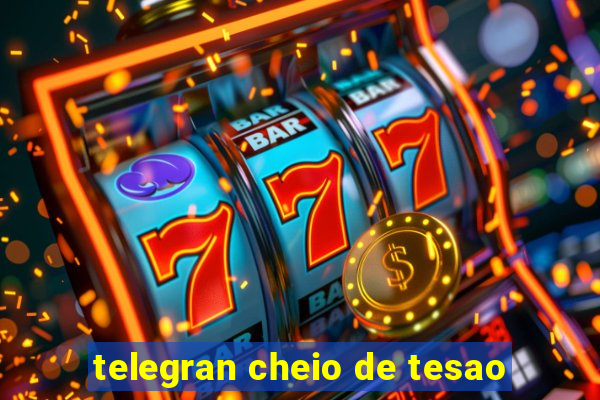 telegran cheio de tesao