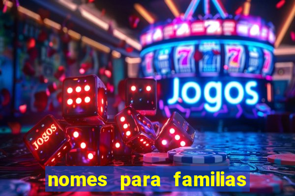 nomes para familias em jogos