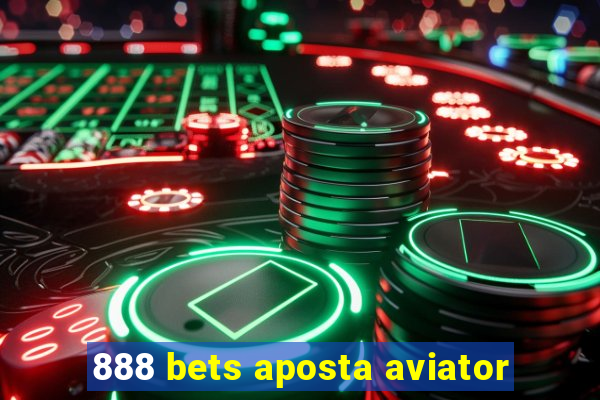 888 bets aposta aviator