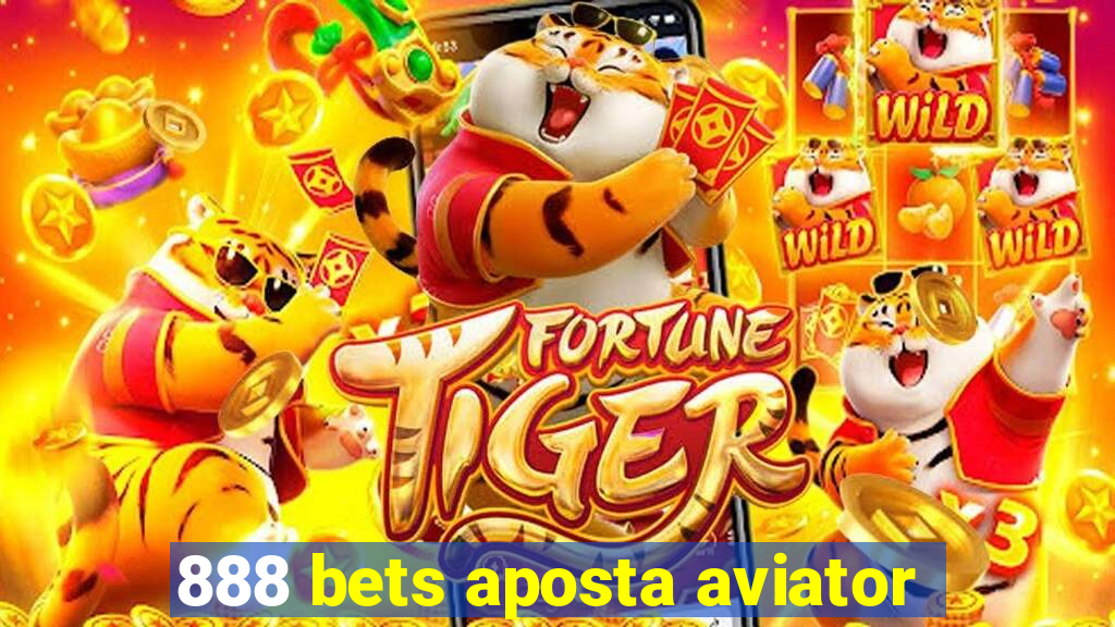 888 bets aposta aviator