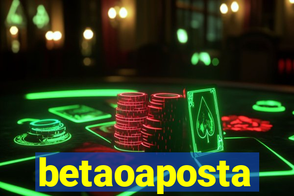 betaoaposta