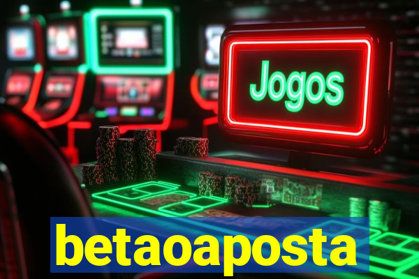 betaoaposta