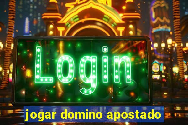 jogar domino apostado