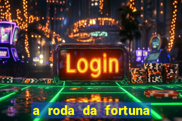 a roda da fortuna tarot conselho