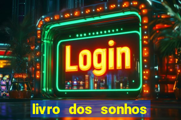 livro dos sonhos jogo do bicho