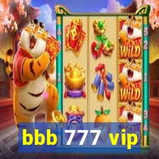 bbb 777 vip