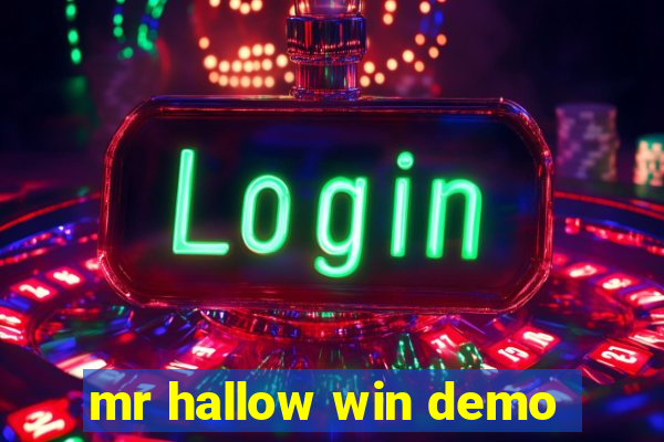 mr hallow win demo