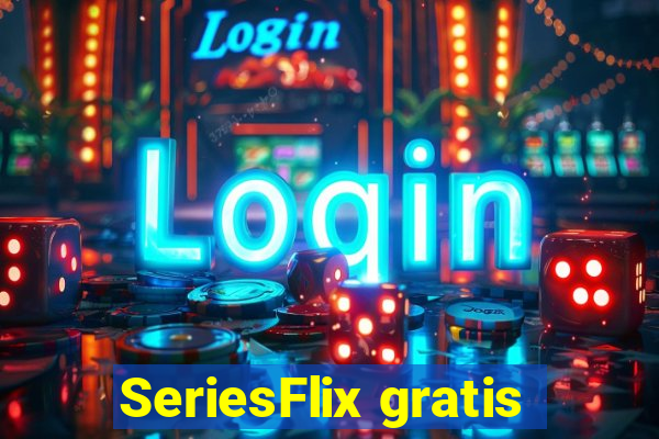 SeriesFlix gratis