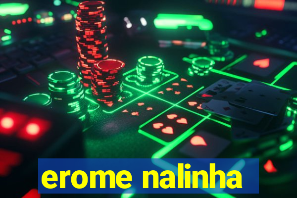 erome nalinha