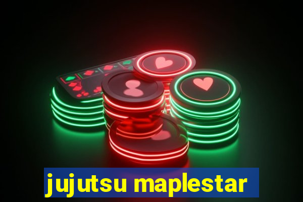 jujutsu maplestar