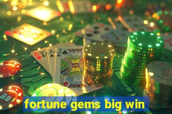 fortune gems big win