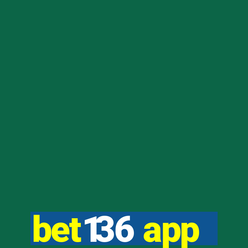 bet136 app