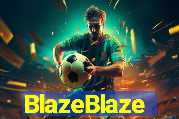 BlazeBlaze