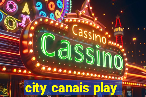 city canais play