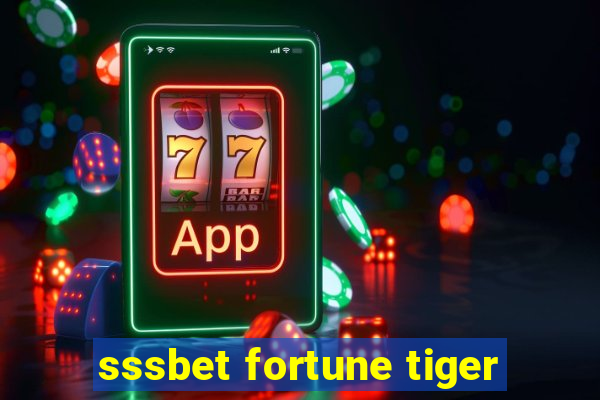 sssbet fortune tiger