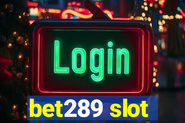 bet289 slot