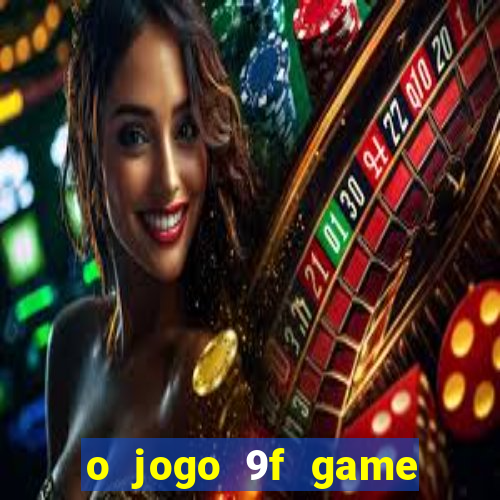 o jogo 9f game paga mesmo