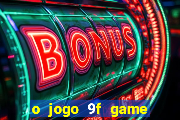 o jogo 9f game paga mesmo