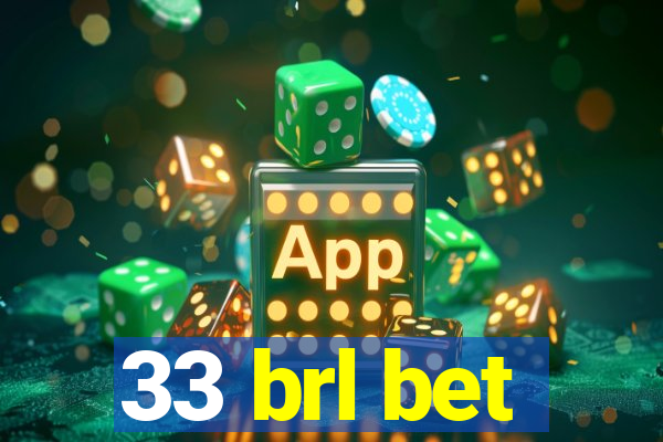 33 brl bet