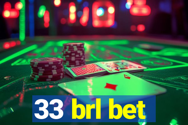 33 brl bet