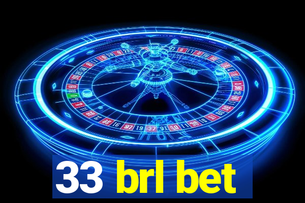 33 brl bet