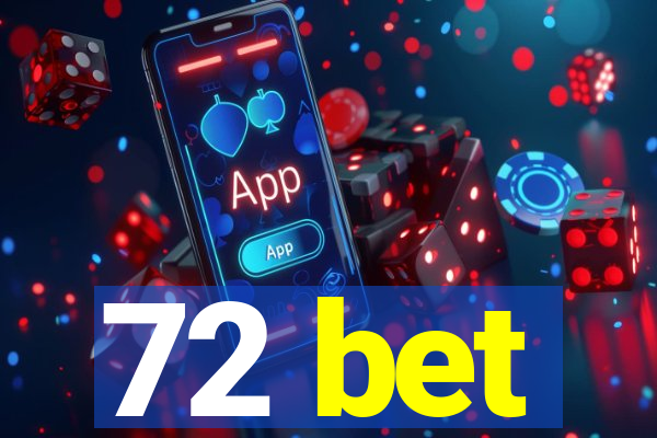 72 bet