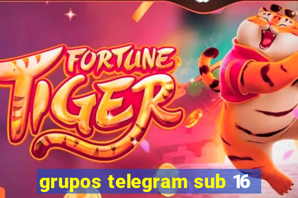 grupos telegram sub 16