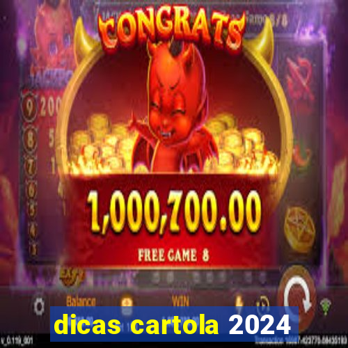 dicas cartola 2024