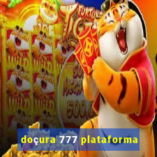 doçura 777 plataforma