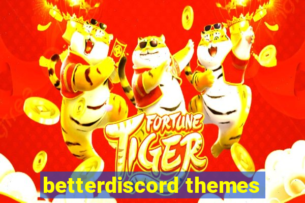 betterdiscord themes