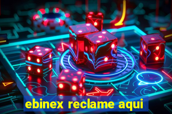 ebinex reclame aqui