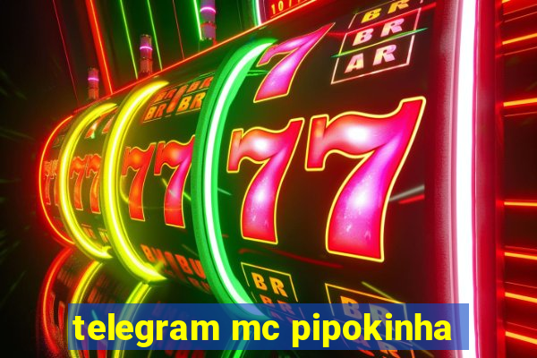 telegram mc pipokinha