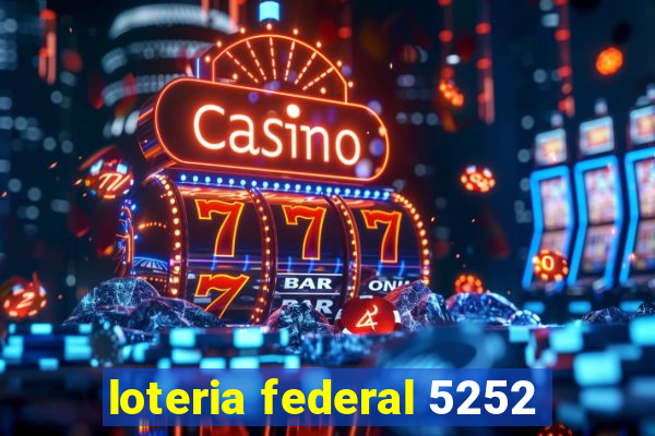 loteria federal 5252