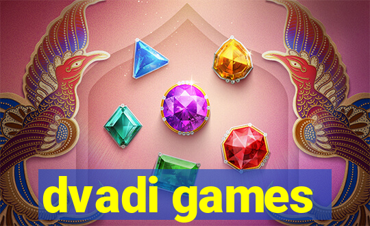 dvadi games