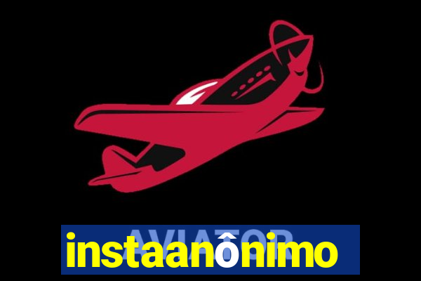 instaanônimo