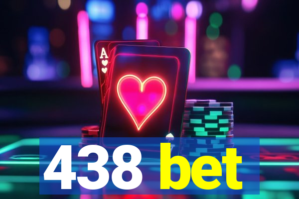 438 bet