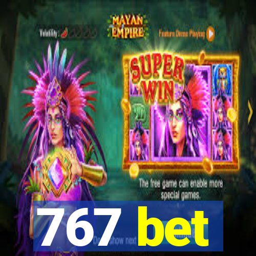 767 bet