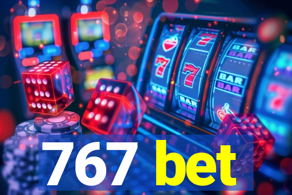 767 bet