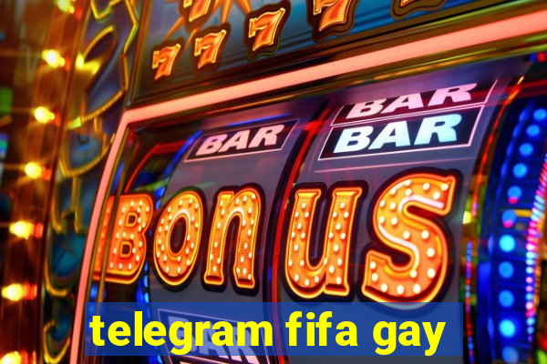 telegram fifa gay