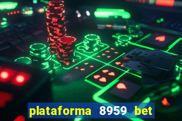 plataforma 8959 bet e confiável