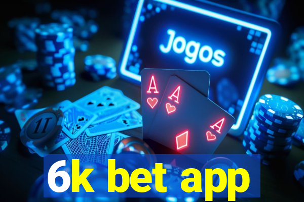 6k bet app