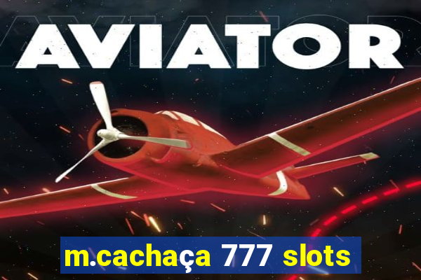 m.cachaça 777 slots