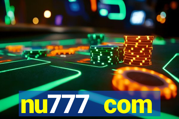 nu777 com plataforma de jogos