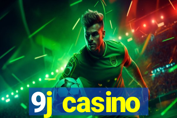 9j casino