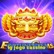 ig jogo cassino